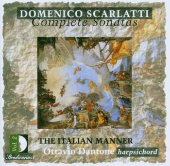 Album Domenico Scarlatti: Complete Sonatas Vol. 2 (The Italian Manner)