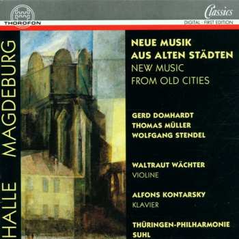 Album Domhardt / Muller / Stendel: New Music From Old Cities
