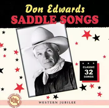 Don Edwards: Last Of The Troubadours (Saddle Songs II)
