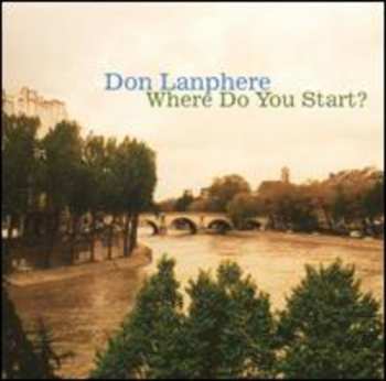 CD Don Lanphere: Where Do You Start