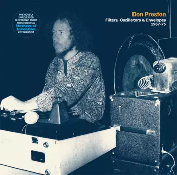 Don Preston: Filters, Oscillators & Envelopes 1967-82