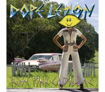 Album Dope Lemon: Rose Pink Cadillac