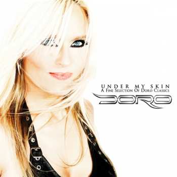 CD Doro: Under My Skin - A Fine Selection Of Doro Classics