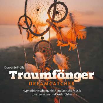 CD Dorothée Fröller: Traumfänger