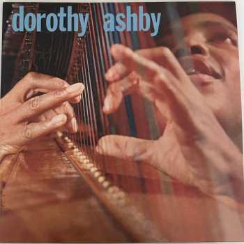 6LP/Dobozkészlet Dorothy Ashby: With Strings Attached, 1957-1965 DLX | LTD