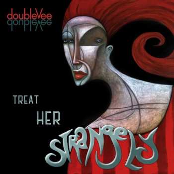 Album DoubleVee: Treat Her Strangely