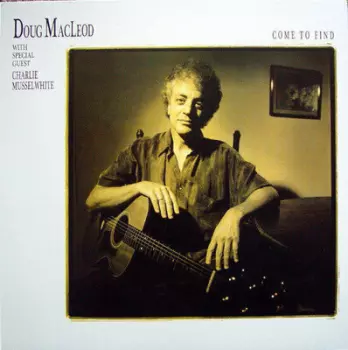 Charlie Musselwhite: Come To Find