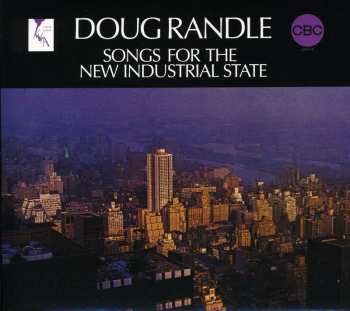 Album Doug Randle: Songs For The New Industrial  State