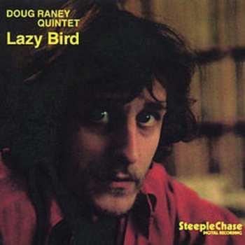 LP Doug Raney Quintet: Lazy Bird