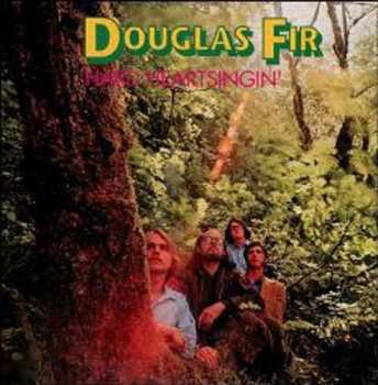 CD Douglas Fir: Hard Heartsingin'