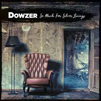 LP Dowzer: So Much For Silver Linings