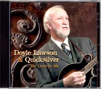 CD Doyle Lawson & Quicksilver: He Lives In Me