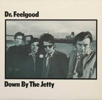 CD Dr. Feelgood: Down By The Jetty