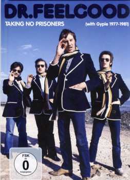 4CD/DVD/Dobozkészlet Dr. Feelgood: Taking No Prisoners (With Gypie 1977-1981)