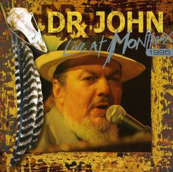 CD Dr. John: Live At Montreux 1995