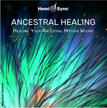 Album Dr. Lotte Valentin: Ancestral Healing: Healing Your Ancestral Relationship Wounds