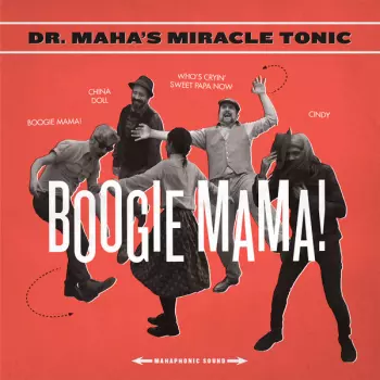 Dr. Maha's Miracle Tonic: Boogie Mama!