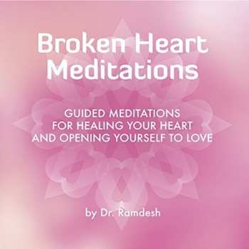 Album Dr Ramdesh: Broken Heart Meditations