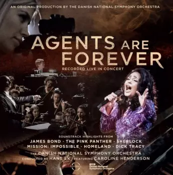 DR SymfoniOrkestret: Agents Are Forever - Soundtrack Highlights