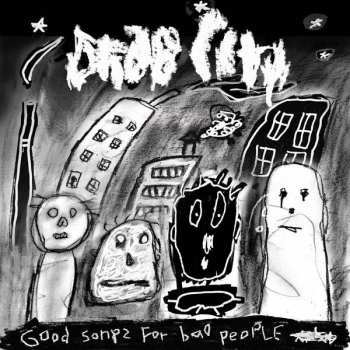 CD Drab City: Good Songs For Bad People