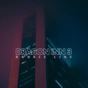 LP Dragon Inn 3: Double Line