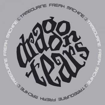 Album Dragontears: Tambourine Freak Machine