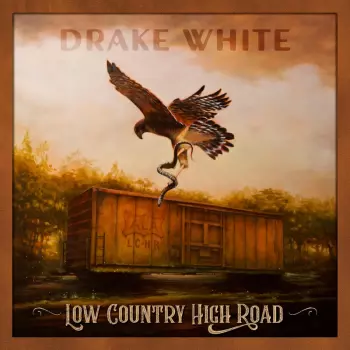 Drake White: Low Country High Road