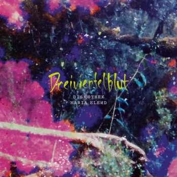 Album Dreiviertelblut: Diskothek Maria Elend