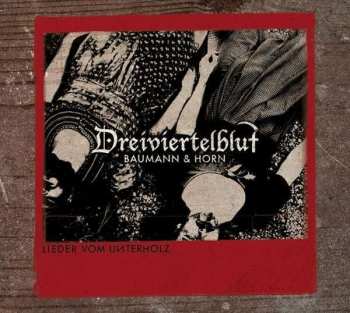 LP Dreiviertelblut: Lieder Vom Unterholz