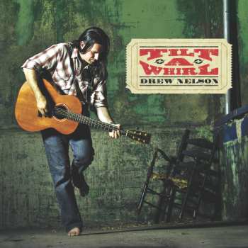 Album Drew Nelson: Tilt-A-Whirl