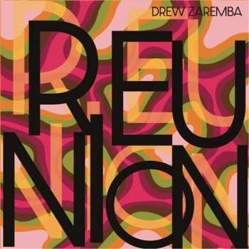 Album Drew Zaremba: Reunion