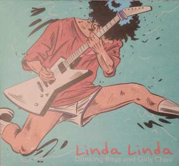 Album Drinking Boys And Girls Choir: Linda Linda