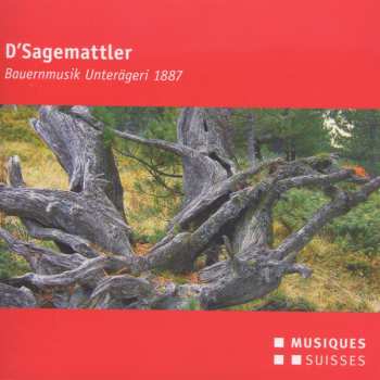 Album D'Sagemattler: Bauernmusik Unterägeri 1887