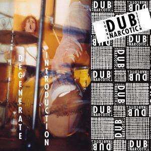 CD Dub Narcotic Sound System: Degenerate Introduction