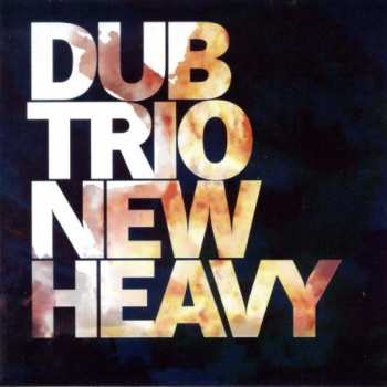 Album Dub Trio: New Heavy