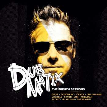 Album Dubmatix: The French Sessions