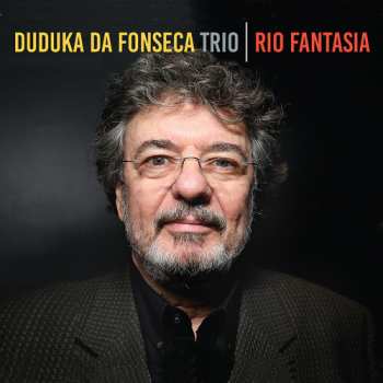 Album Duduka Da Fonseca Trio: Rio Fantasia