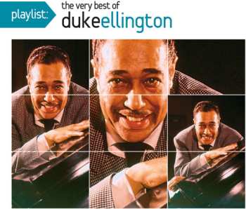 Album Duke Ellington: Playlist: The Very Best Of Duke Ellington