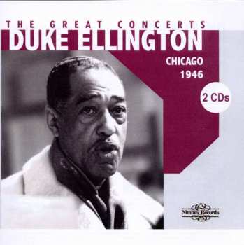 Album Duke Ellington: The Great Concerts. Chicago, The Civic Opera, 1946