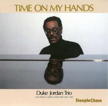 Album Duke Jordan Trio: Time On My Hands