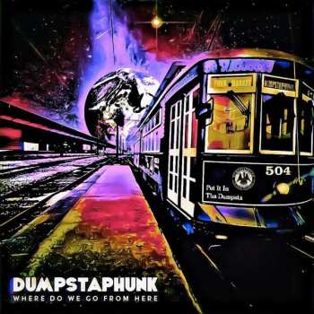 CD Dumpstaphunk: Where Do We Go From Here DIGI