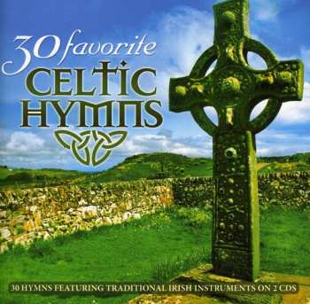 Album Duncan,craig: 30 Favorite Celtic Hymns