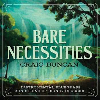 Album Craig Duncan: Bare Necessities: Instrumental Bluegrass Rendition