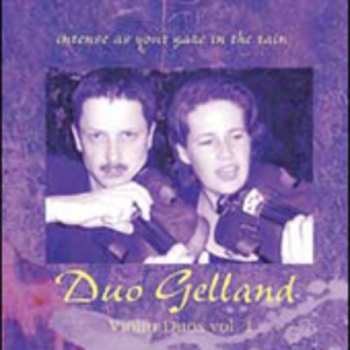 CD Duo Gelland: Violin Duos Vol. 1 (Intense As Your Gaze In The Rain)