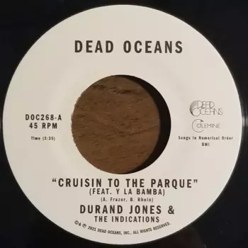 Durand Jones & The Indications: Cruisin To The Parque