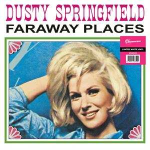 LP Dusty Springfield: Faraway Places: Her Early Years With The Springfields 1962-1963 CLR