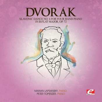 Album Antonín Dvořák: Slavonic Dances, Opp.46 & 72 For Piano Four Hands