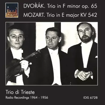 Trio In F Minor Op. 65; Trio In E Major KV 542