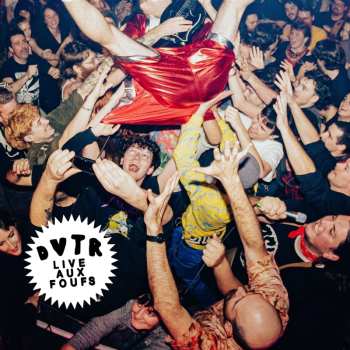 Album DVTR: Live Aux Foufounes