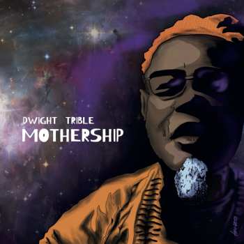CD Dwight Trible: Mothership